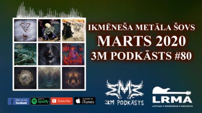 MARTS 2020 Ikmēneša Metāla Šovs 3M PODKĀSTS