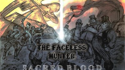 The Faceless Hunter released their new single “Sacred Blood”