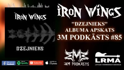 IRON WINGS ”DZEJNIEKS” Albuma Apskats 3M PODKĀSTS