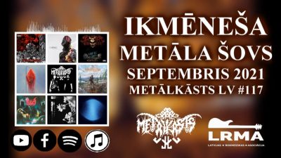 SEPTEMBRIS 2021 Ikmēneša Metāla Šovs METĀLKĀSTS LV