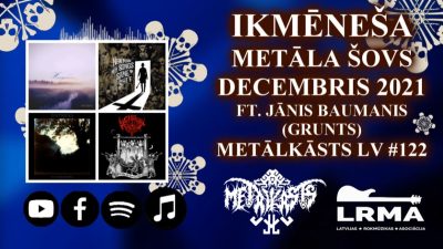 DECEMBRIS 2021 Ikmēneša Metāla Šovs METĀLKĀSTS LV