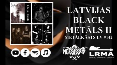 Latvijas Black Metāls (2. daļa) – 2000-2011, LVBM “trve” periods METĀLKĀSTS LV Podkāsts
