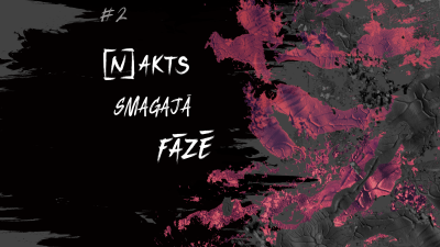 Norisināsies pasākums [N]AKTS SMAGAJĀ FĀZĒ #2