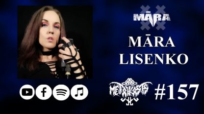 Grupas “MĀRA” vokāliste MĀRA LISENKO | METALKĀSTS LV Podkāsts #157