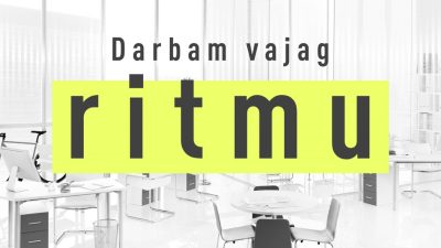 LaIPA uzsāk kampaņu “DARBAM VAJAG RITMU!”