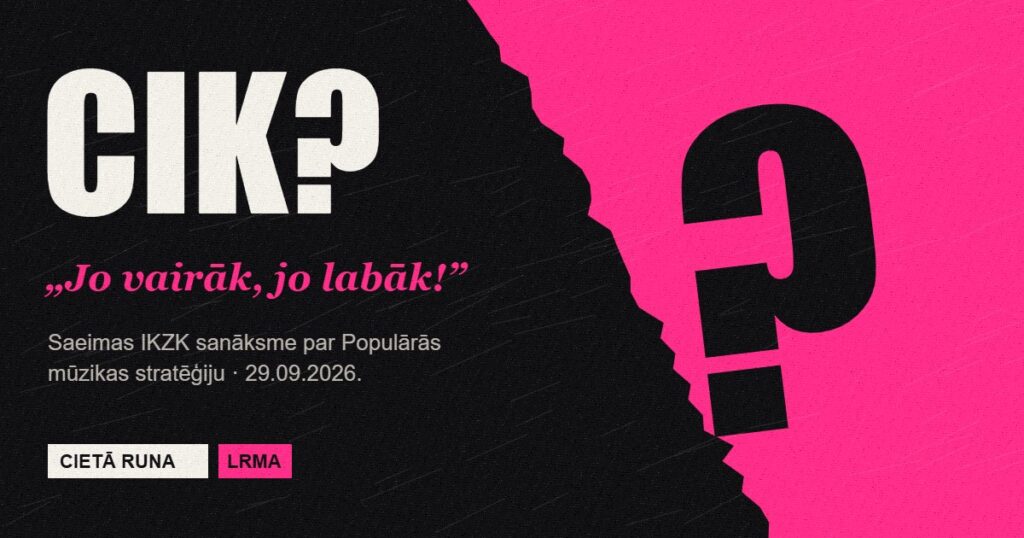 CIK? „Jo vairāk, jo labāk!” — Saeimas IKZK sanāksme par Populārās mūzikas stratēģiju