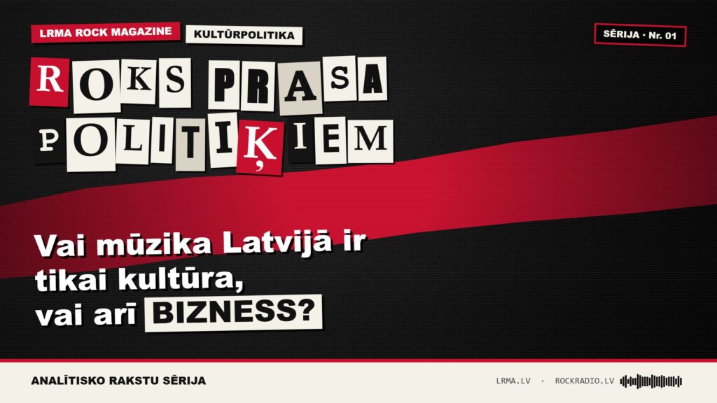 Panku stila grafika ar uzrakstu "Roks prasa politiķiem: vai mūzika Latvijā ir tikai kultūra, vai arī bizness?" — LRMA Rock Magazine kultūrpolitikas rakstu sērija