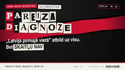 „Latvija pirmajā vietā”: pareiza diagnoze, bet skaitļu nav