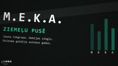 Rokgrupa M.E.K.A. izdod debijas singlu „Ziemeļu pusē”.
