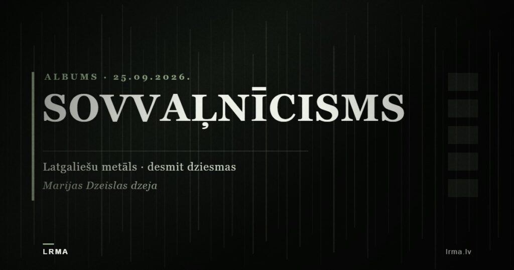 LRMA vizualizācija: albums Sovvaļnīcisms, latgaliešu metāls, 25.09.2026.