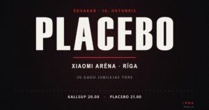 LRMA vizualizācija: Placebo koncerts Xiaomi Arēnā 16. oktobrī, Kallsup plkst. 20.00, Placebo plkst. 21.00.