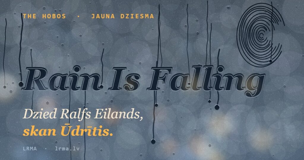 Aizsvīdis lietus logs, uz kura ar pirkstu uzrakstīts „Rain Is Falling” — LRMA vizualizācija par The Hobos jauno dziesmu
