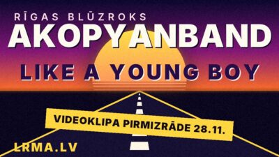 AkopyanBand paziņo videoklipa „Like a Young Boy” pirmizrādi 28. novembrī.